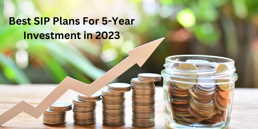Best SIP Plans For 5-Year Investment in 2023