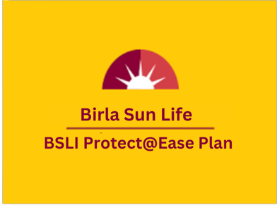 Birla Sun Life BSLI Protect@Ease Plan